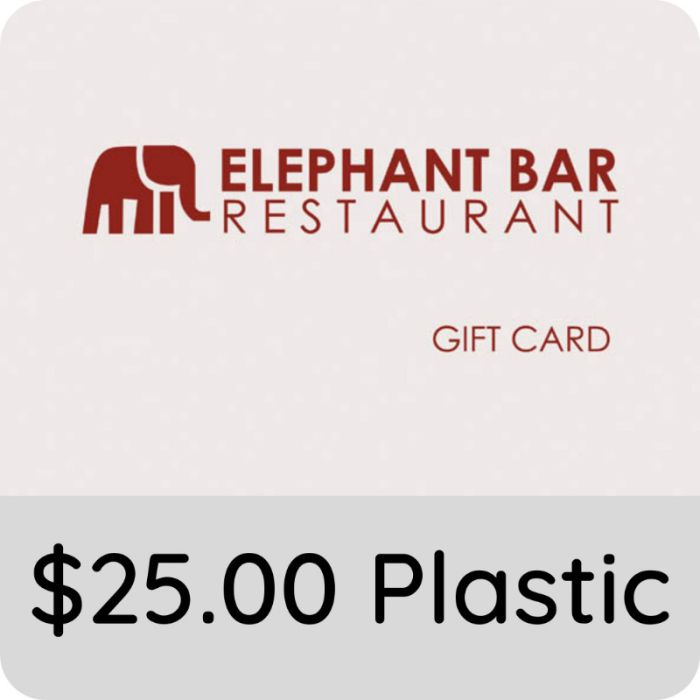 $25.00 Elephant Bar Gift Card