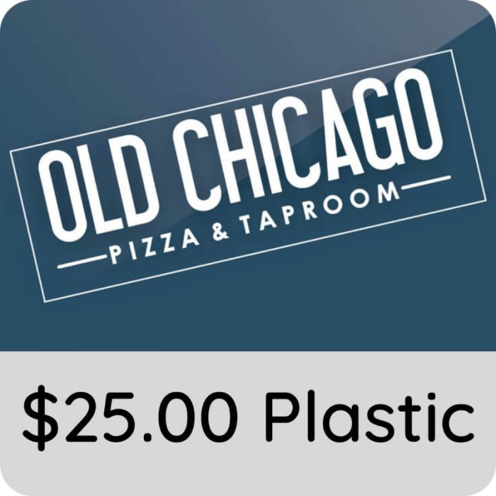 $25.00 Old Chicago Gift Card